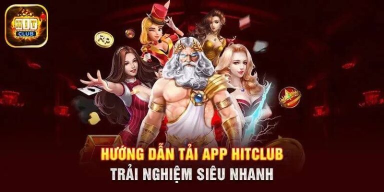 Cách Tải App HITCLUB – Trải Nghiệm Cá Cược Mượt Mà Trên Điện Thoại