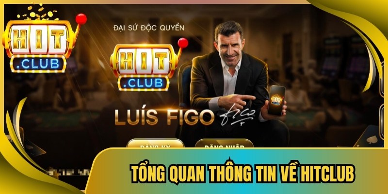 Tổng quan thông tin về Hitclub